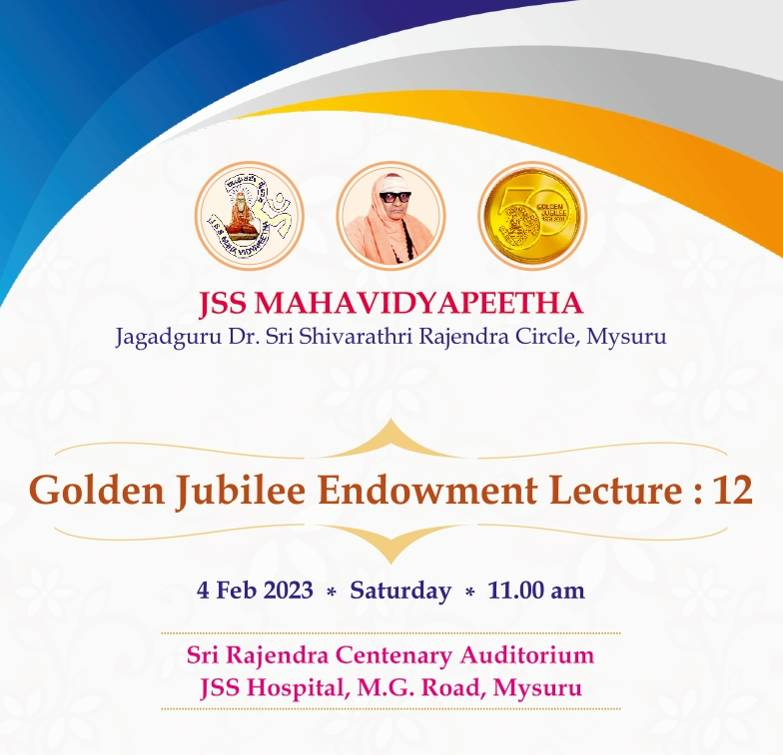 JSS Sutturu, Golden Jubilee Endowment Lecture - 12 - February 2023